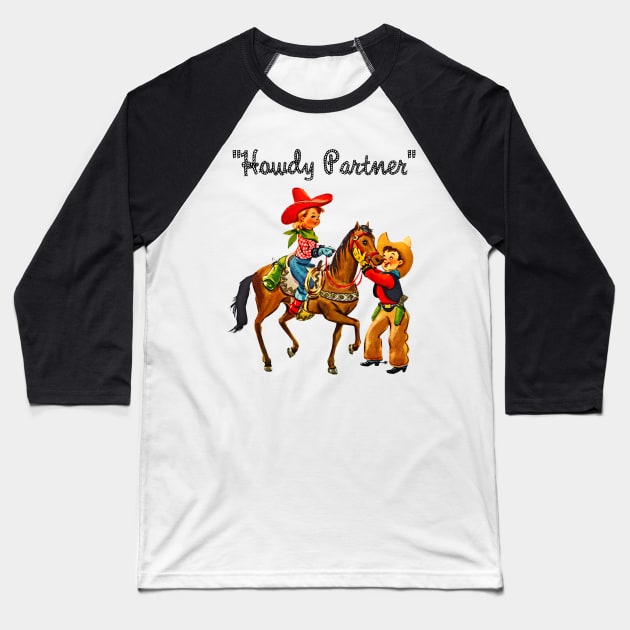 Howdy Partner Cowgirl Baseball T-Shirt by STYLISH CROWD TEES